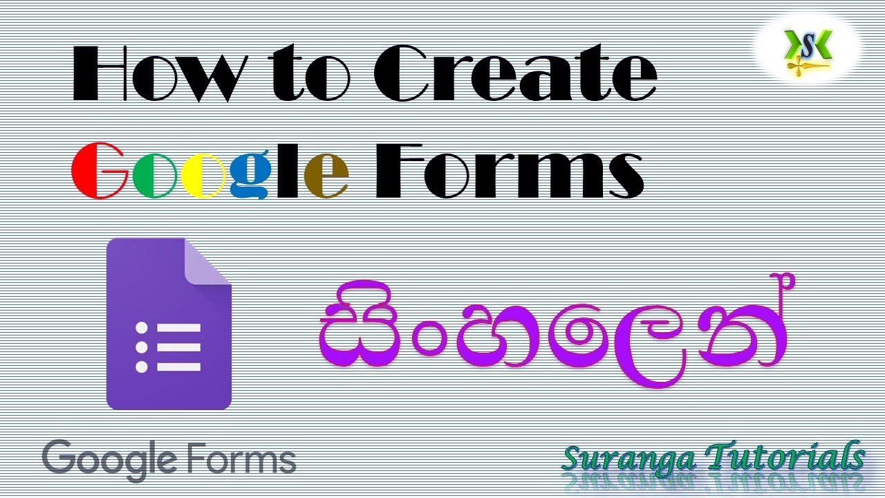 How to create a google form. (Suranga Tutorials)