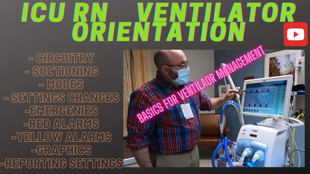 RT Clinic: ICU RN Ventilator Orientation Class. Basics of Ventilator Management