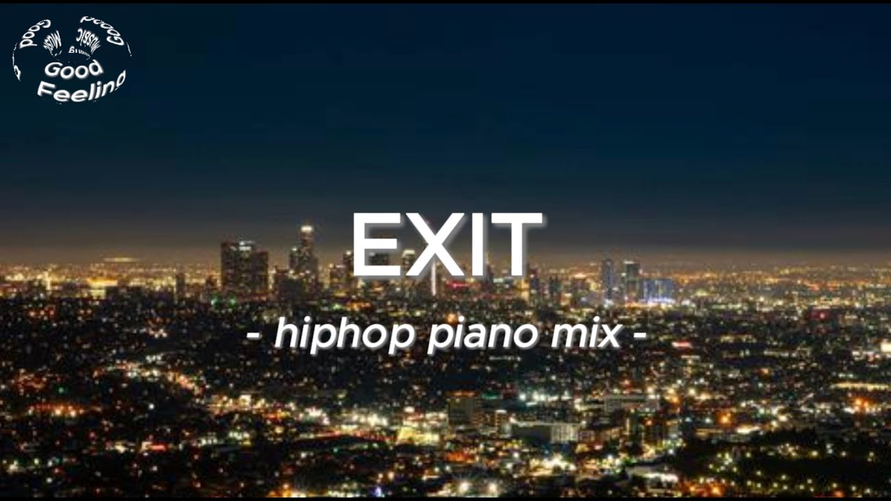 【HipHop】HipHop Piano Mix - EXIT（Official Music）