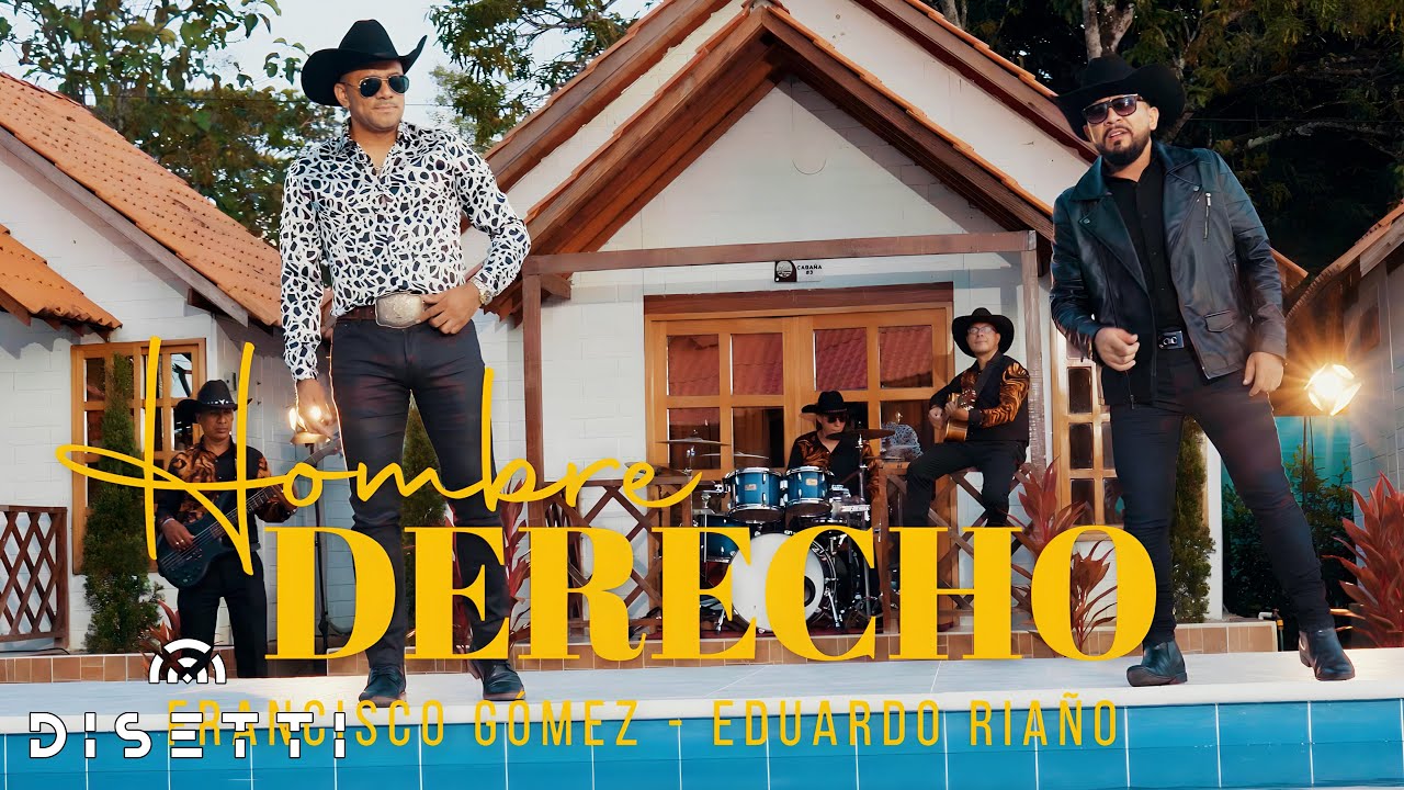 Hombre Derecho - Eduardo Riaño & Francisco Gómez (Video Oficial)