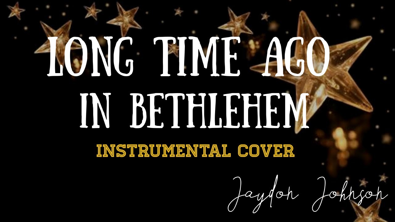 Long Time Ago In Bethlehem (Mary's Boy Child) - Instrumental Cover