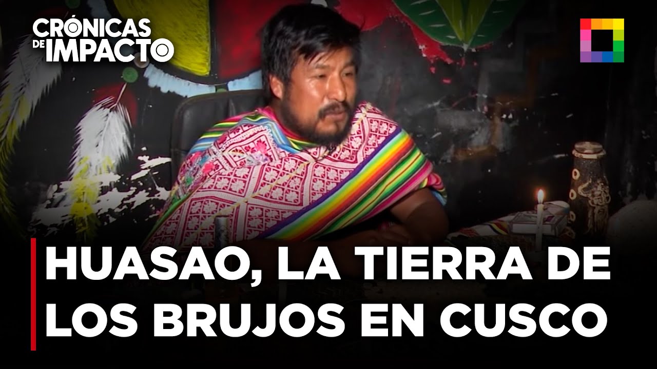 Cr&oacute;nicas de Impacto - JUN 25 - HUASAO, LA TIERRA DE LOS BRUJOS EN EL CUSCO | Willax