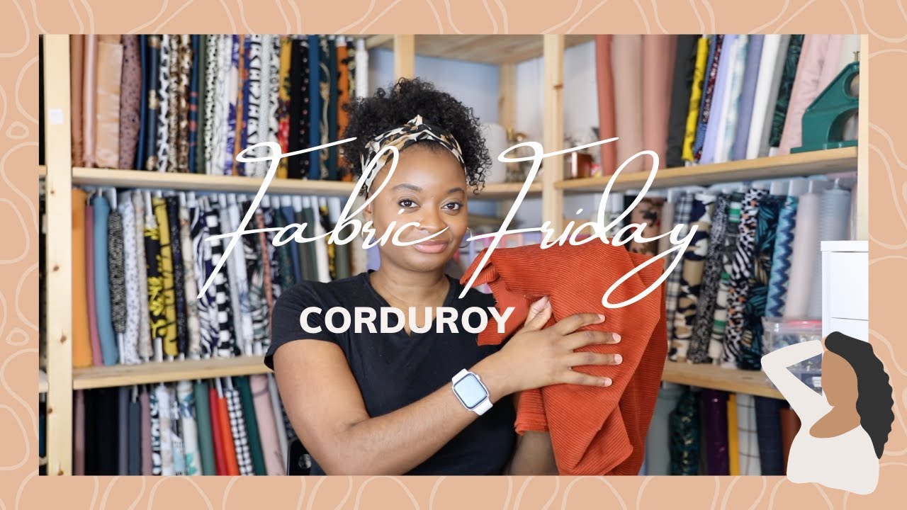 Fabric Friday: Corduroy