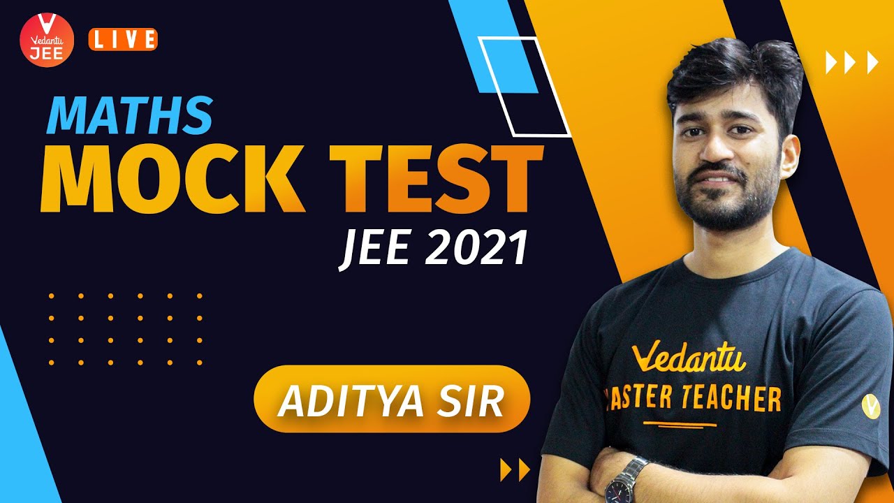 Mock Test for JEE Mains 2021 📝 | IIT JEE Maths | Vedantu JEE | Aditya Sir