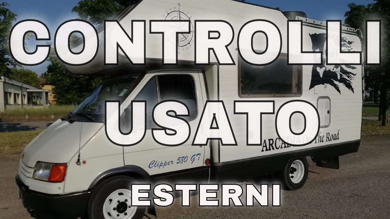CAMPER Usato - Cosa Controllare acquisto - Esterni e motore