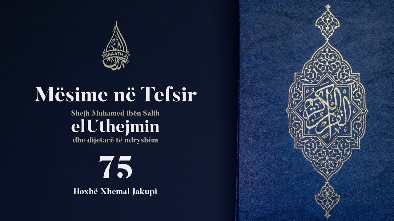 Mësime në Tefsir #75 etTalak: 4 - 7.| Hoxhë Xhemal Jakupi