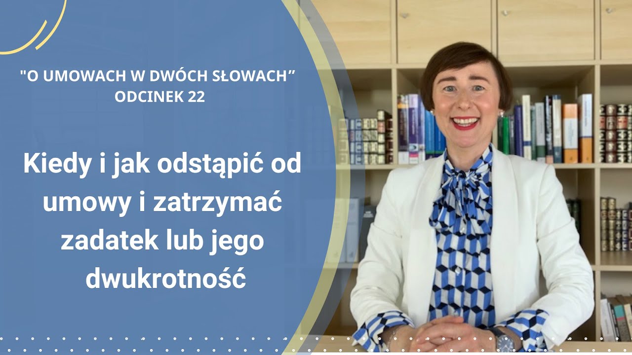 Kiedy oraz jak odstąpić od umowy i zatrzymać zadatek lub jego dwukrotność?