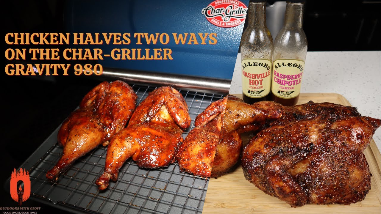 Chicken Halves Two Ways on the @Char-Griller Gravity 980