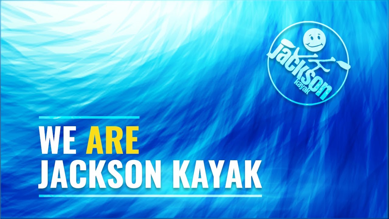 We Are Jackson Kayak