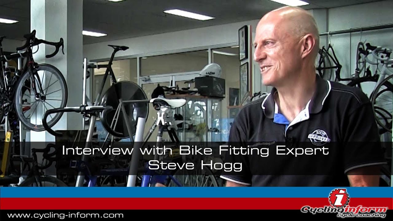 Interview with Steve Hogg - Bike Fitting Expert