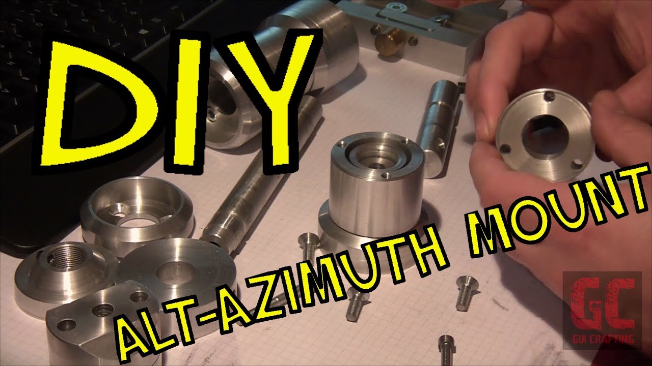 DIY ALT AZIMUTH MOUNT ASSEMBLING final