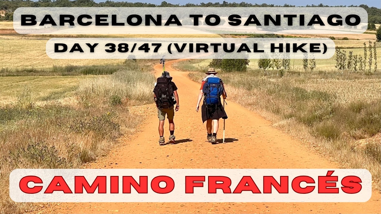 Day 38: Barcelona to Santiago - Villavante to Astorga (Camino Catalan, Aragones, Frances)