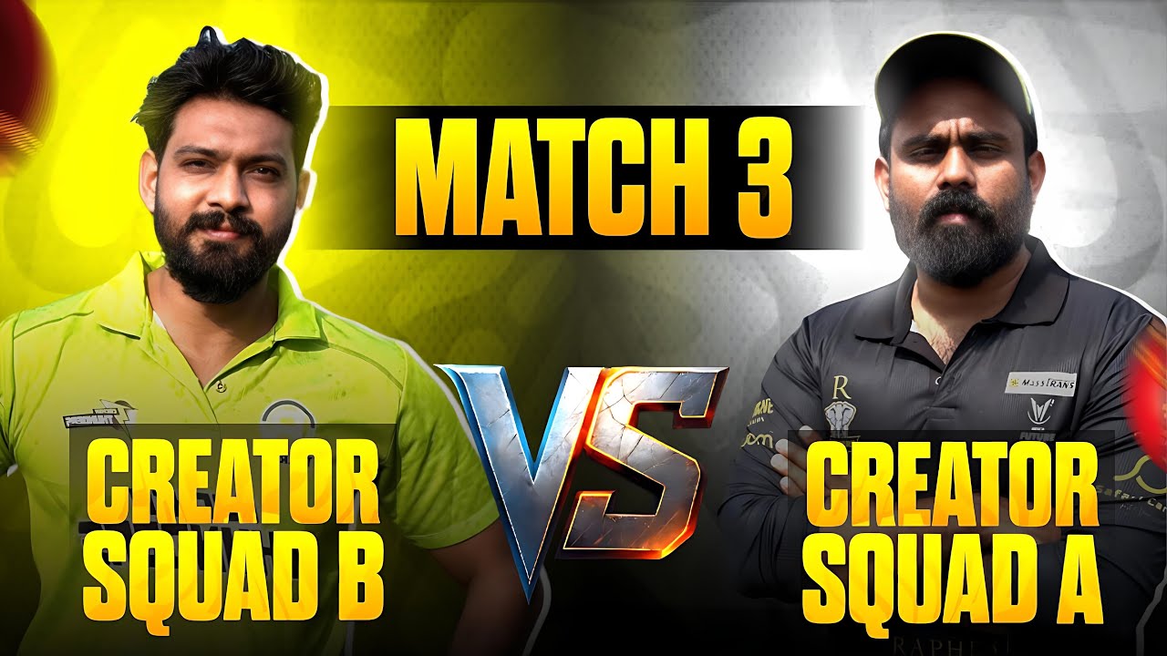 (Tri-series) Creators squad A VS Creator squad B (last MATCH highlights )