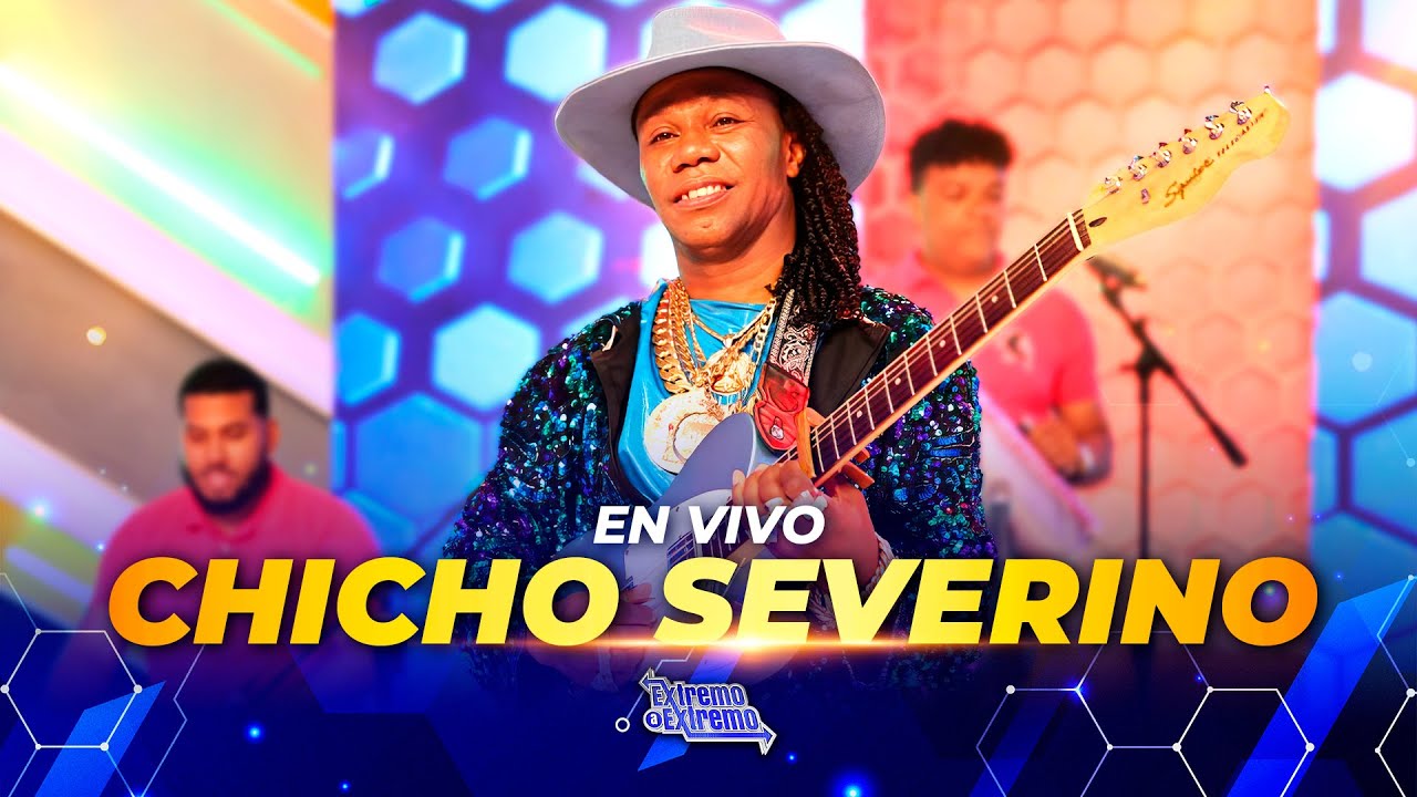 Presentación Musical Chicho Severino | Extremo a Extremo