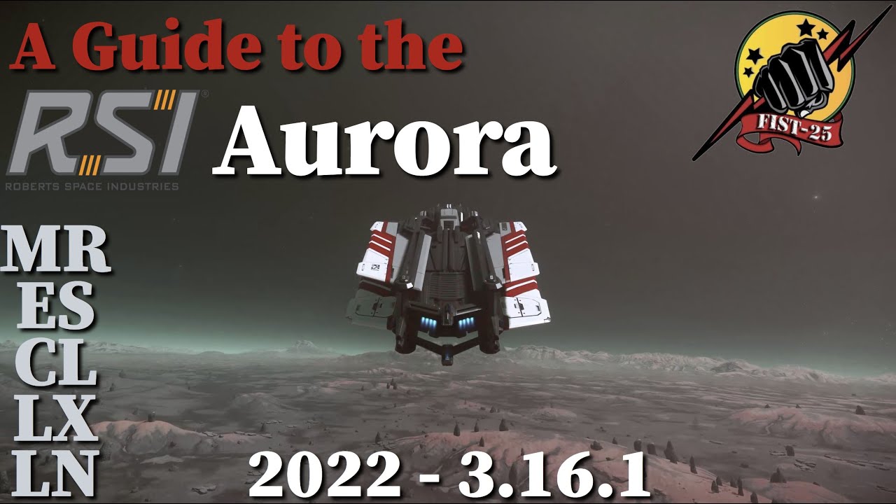 A Guide to the RSI Aurora Starter Ship [2022 - 3.16.1]