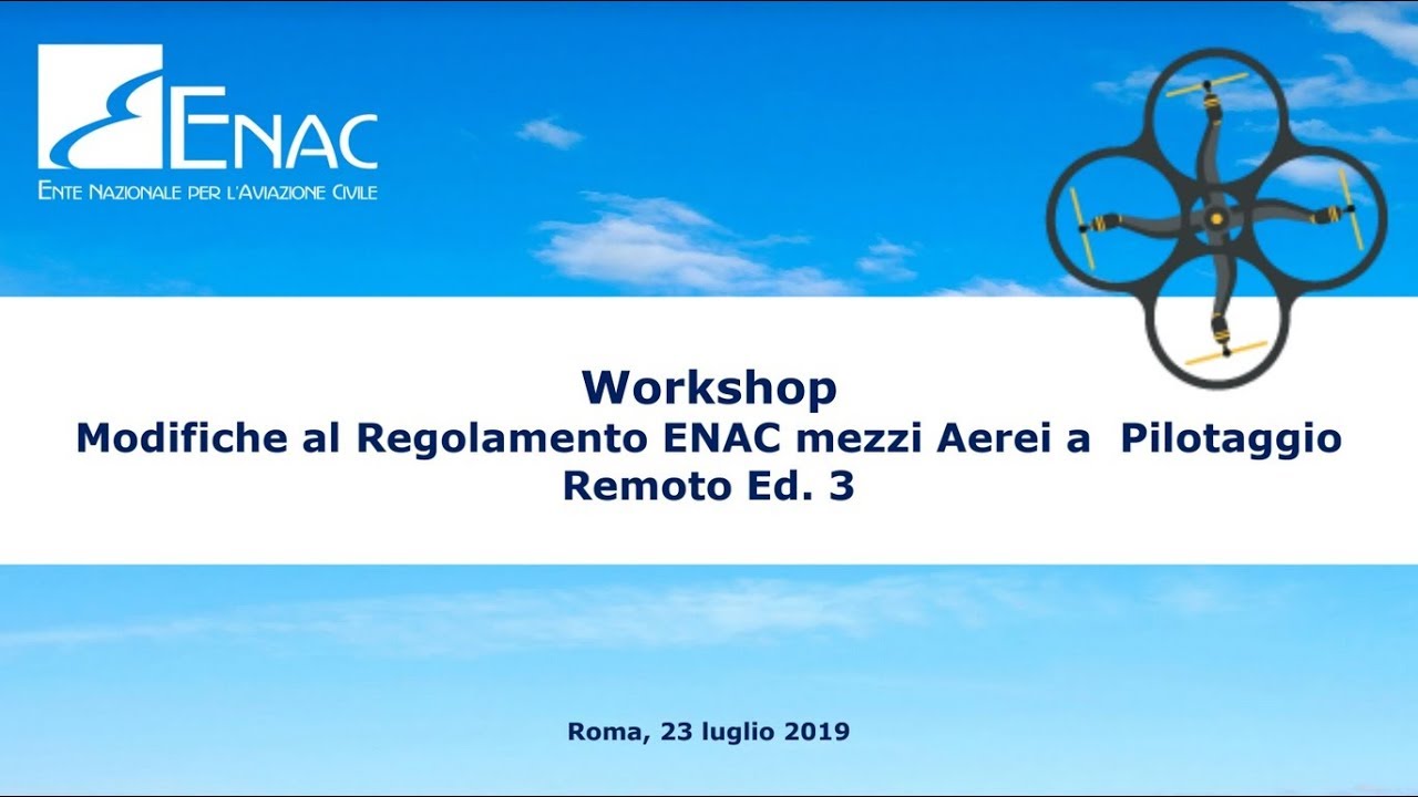NUOVO REGOLAMENTO DRONI ENAC 2019-2020, la BUFALA su AGOSTO