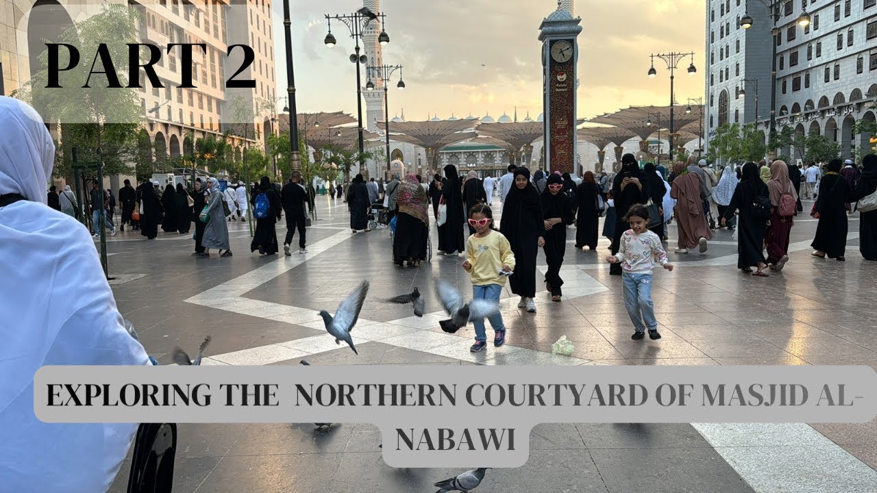 Exploring the  Northern Courtyard of Masjid Al-Nabawi | A Peaceful Walk in Madinah Part 2 | Vlog 27
