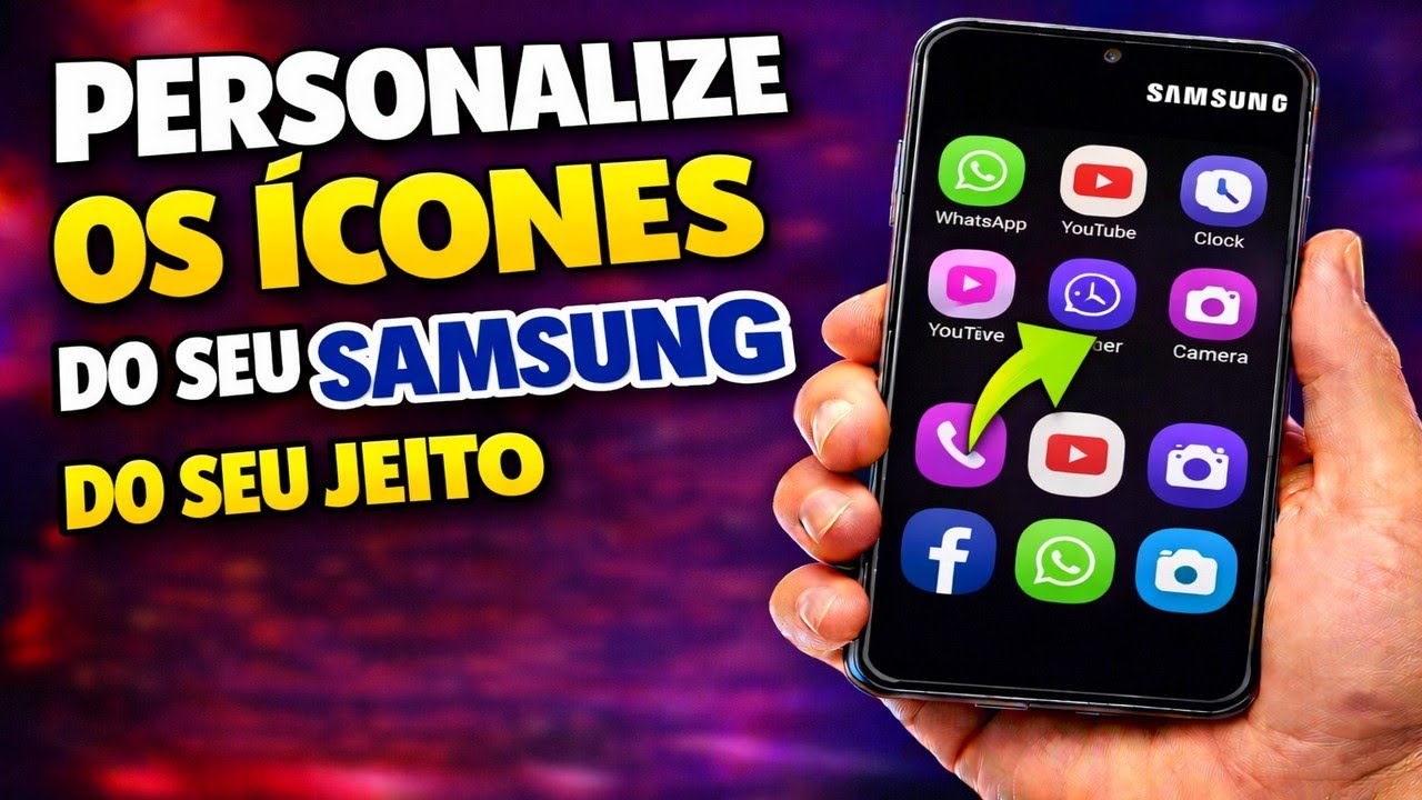 PERSONALIZE OS ÍCONES DO SEU SAMSUNG DO SEU JEITO