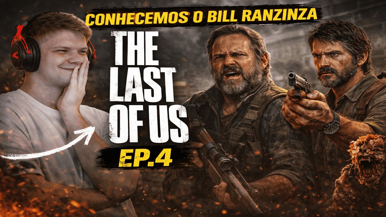 CONHECEMOS O BILL RANZINZA | THE LAST OF US - EP.4