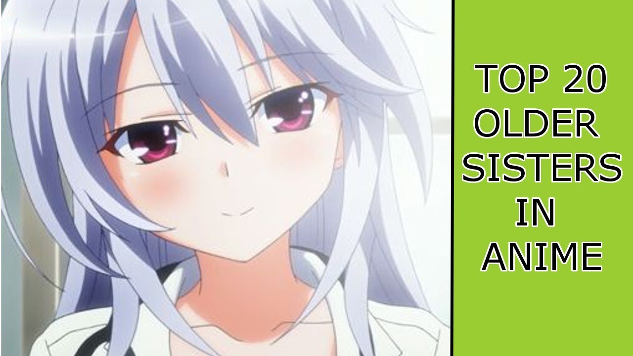 [Ranking]Top 20 Older Sisters in Anime