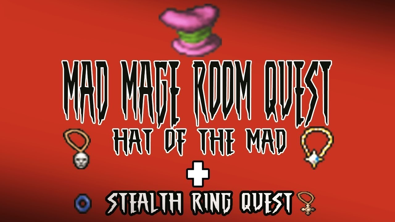 TIBIA - MAD MAGE ROOM QUEST - HAT OF THE MAD QUEST - STEALTH RING QUEST