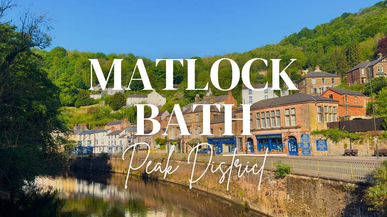MATLOCK BATH | a stunning walk around a lovely Peak District village on a relaxing sunny morning