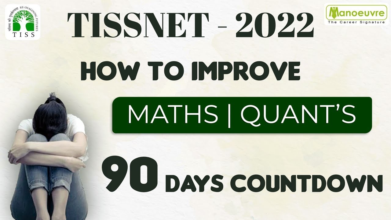 TISSNET- 2022 | HOW TO IMPROVE MATHS  | QUANT'S ? 90 DAYS COUNTDOWN..