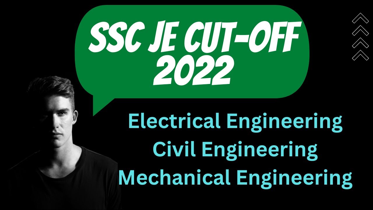 ssc je cut off 2022 |  ssc je electrical cut off 2022 | ssc je civil cut off