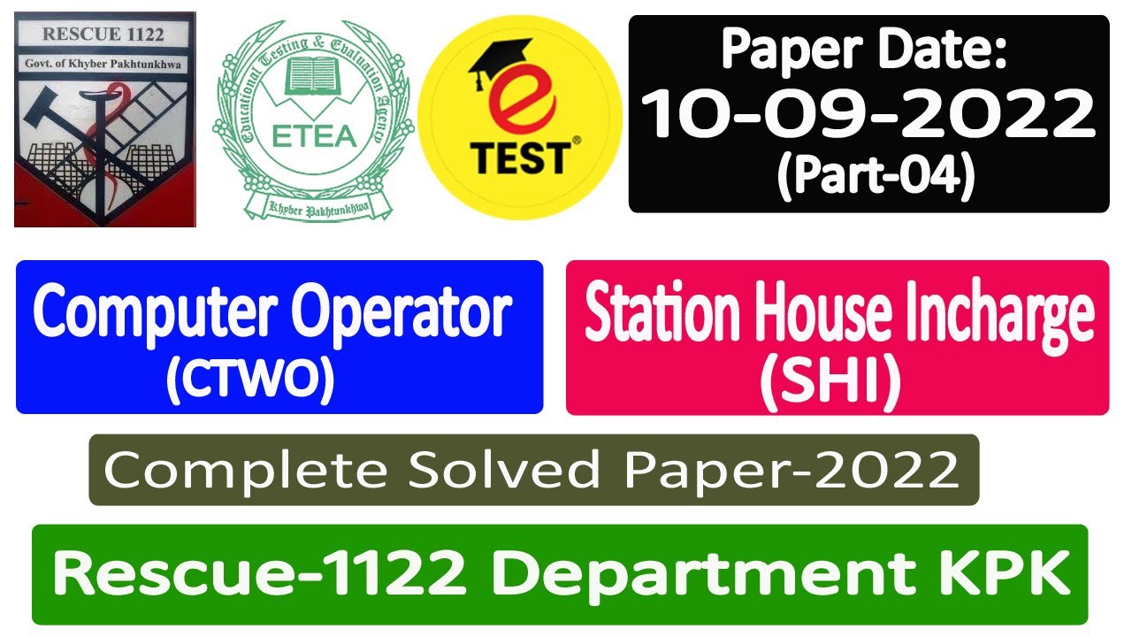 Computer Operator CTWO / Station House Incharge SHI Rescue 1122 KPK Solved Paper 10/09/2022 Part-04