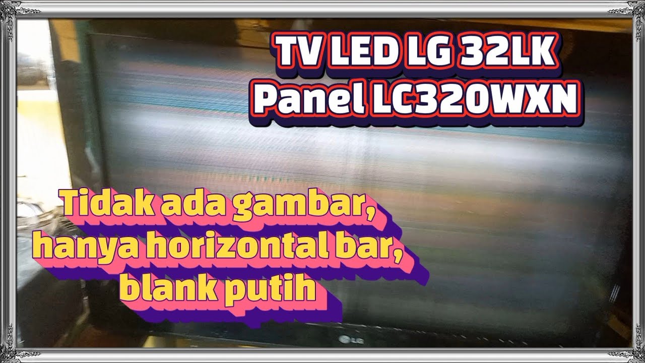 Tv Led LG 32LK tidak ada gambar hanya putih bergaris @3putraelektronik 