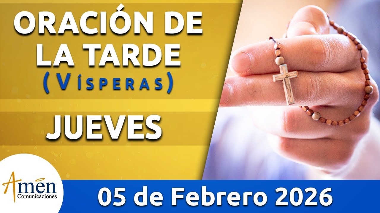 Oración de la Tarde Hoy Jueves 05 febrero 2026 l Padre Carlos Yepes | Católica | Dios