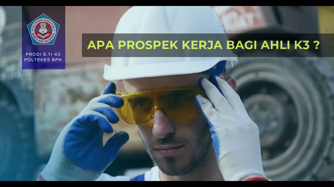 APA ITU K3? DAN APA PROSPEK KERJA AHLI K3?