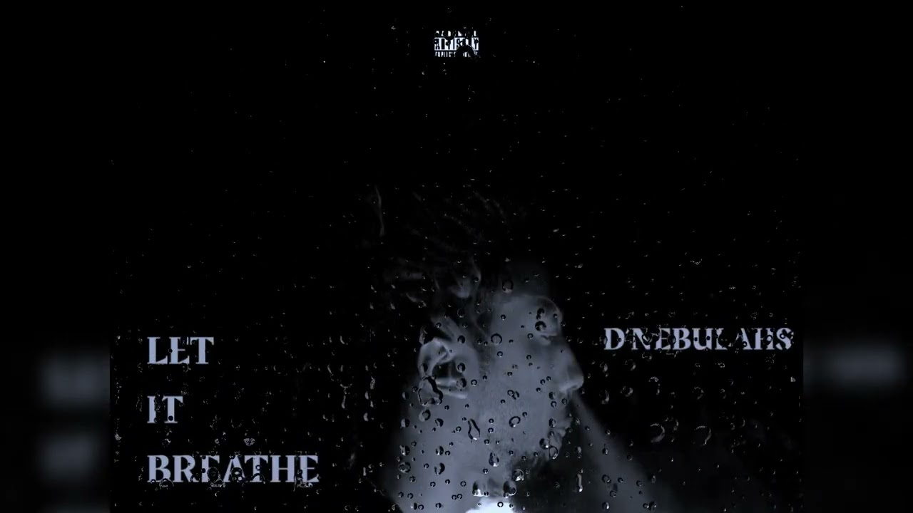 D'Nebulahs, Bene Beats - Let It Breathe