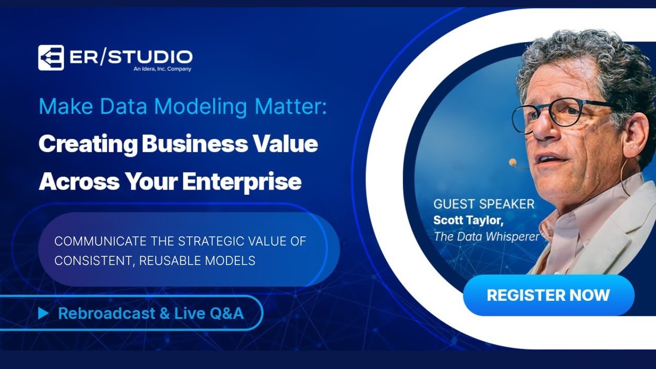 Make Data Modeling Matter: Creating Business Value Across Your Enterprise