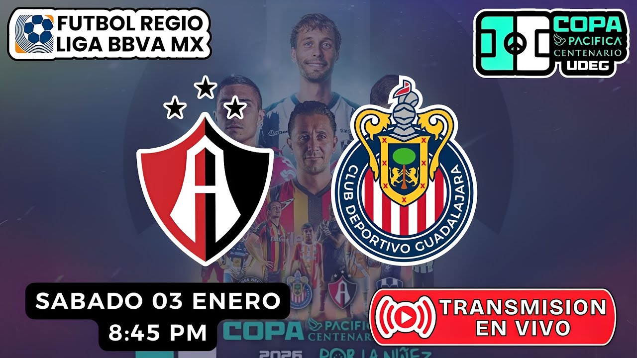 COPA PACIFICA 2026 - SEMIFINAL - ATLAS VS GUADALAJARA