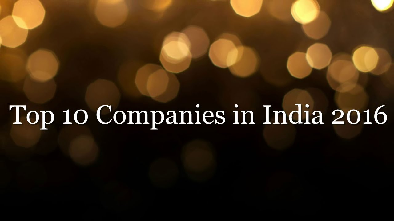 Top 10 Companies in India 2016-2017 ✔