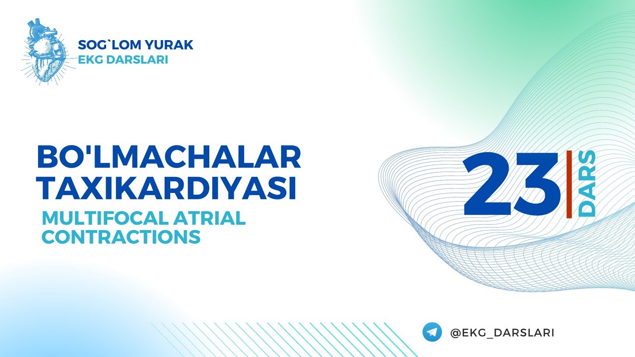 = EKG darslari = 23-dars = Bo'lmachalar taxikardiyasi = Multifocal Atrial Contractions =