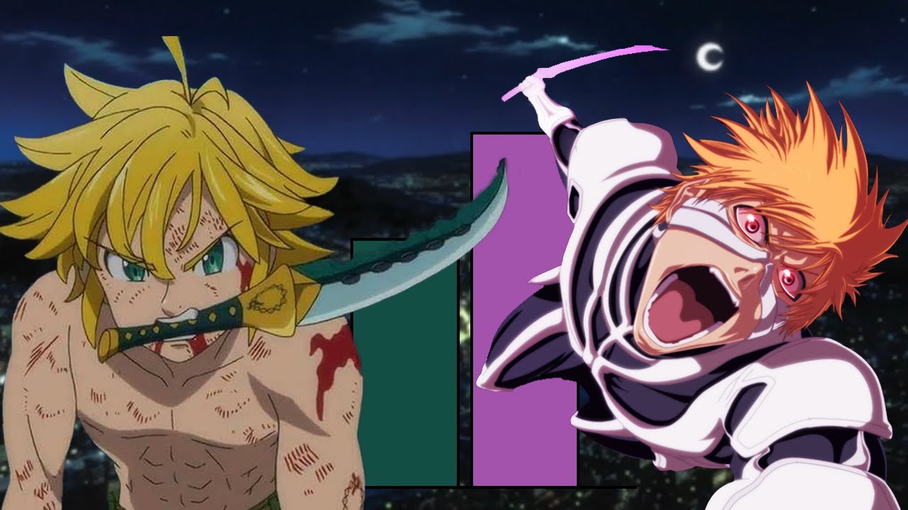 Meliodas vs Ichigo Poderes de Luta (Nanatsu no Taizai vs Bleach)