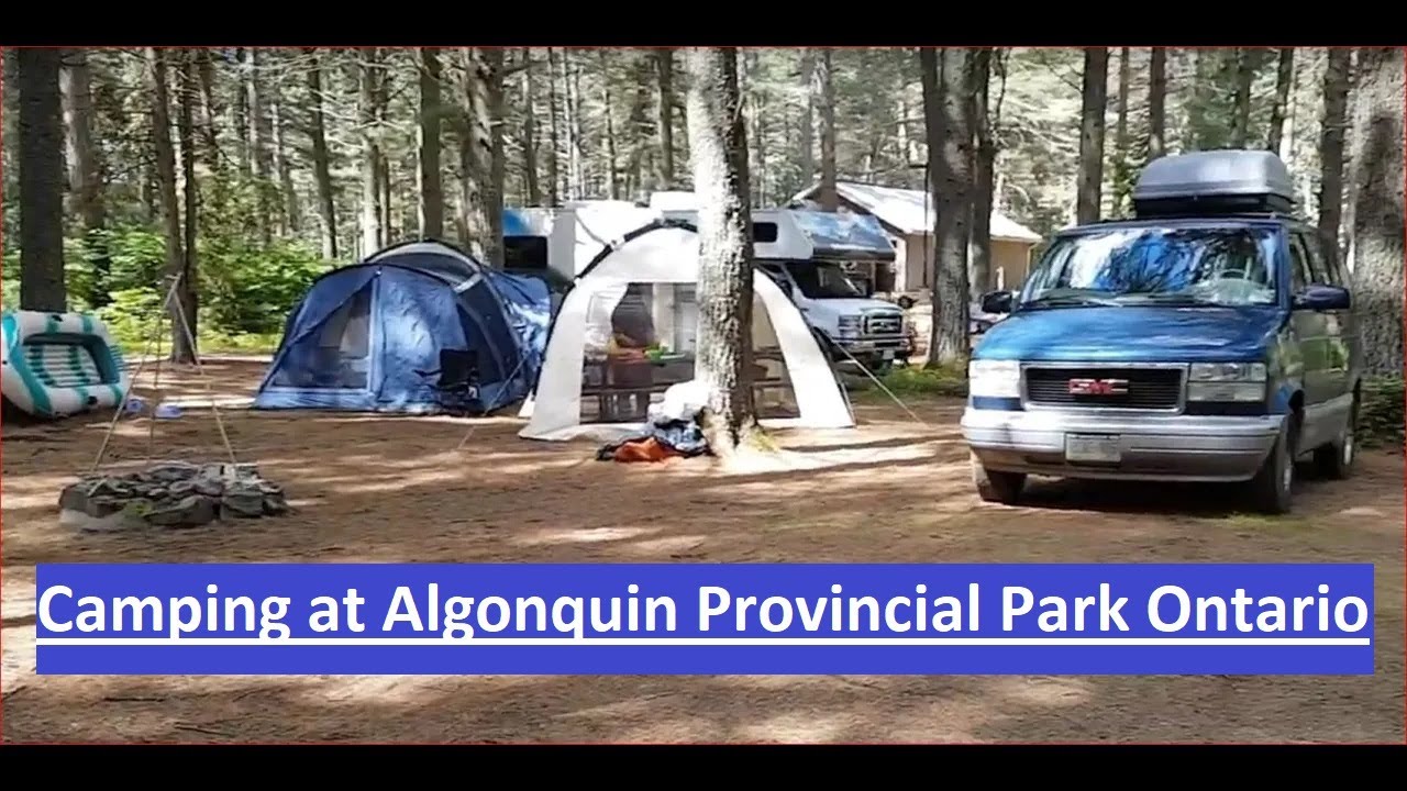 Camping at Algonquin Provincial Park Ontario - Lake of Two Rivers Campground