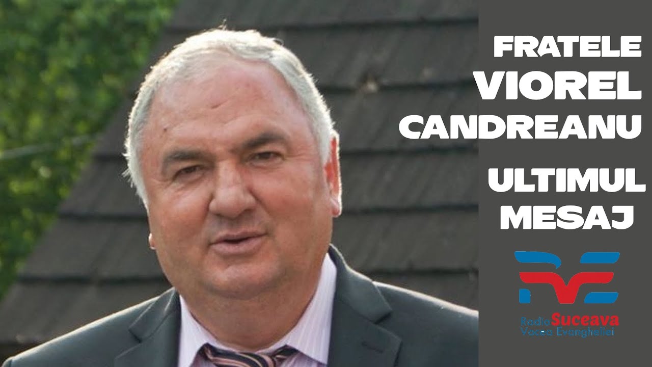 Viorel Candreanu - Ultimul Mesaj - Opriți-vă și sa știți ca Eu sunt Dumnezeu