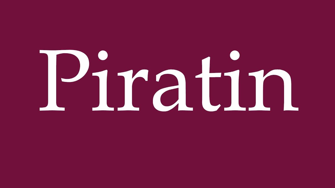 How to Pronounce ''Piratin'' (Pirate) Correctly in German