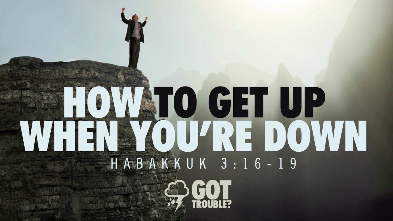 How to Get Up When You're Down - Pastor Jeff Schreve