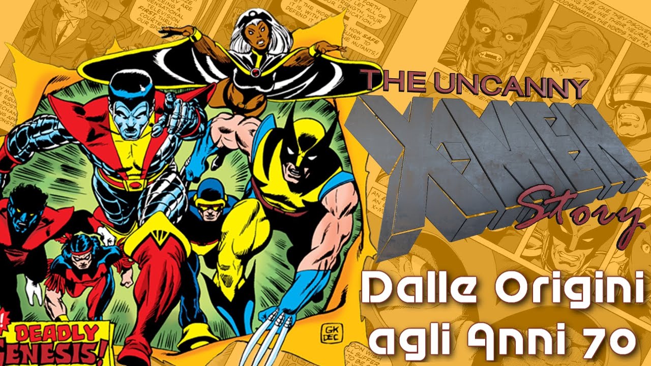 The Uncanny X-Men Story - Dalle Origini agli Anni 70