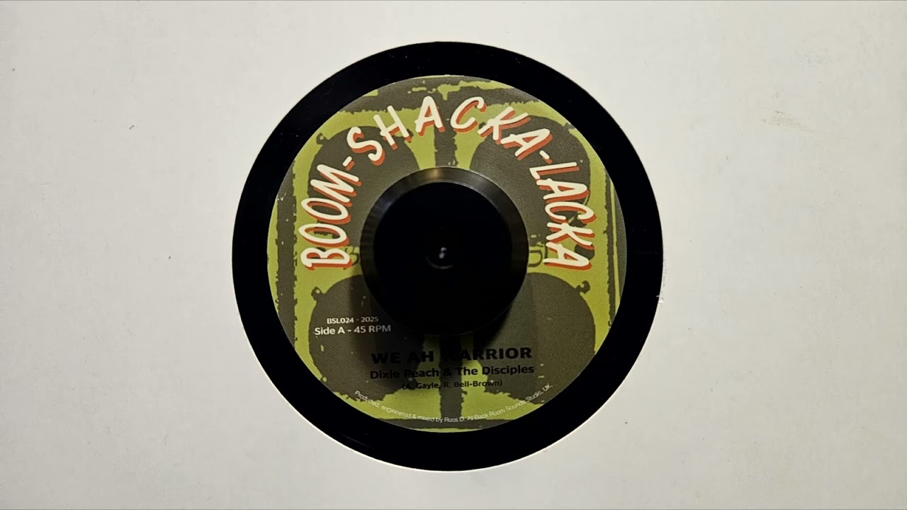 Dixie Peach – We Ah Warrior – We Ah Warrior Version – Boom Shacka Lacka – BSL024