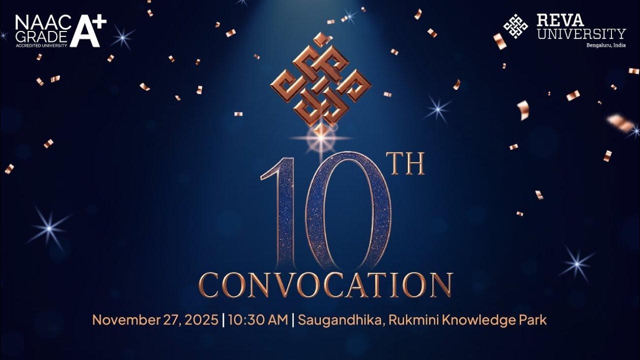 REVA University &ndash; 10th Annual Convocation Ceremony | November 27, 2025