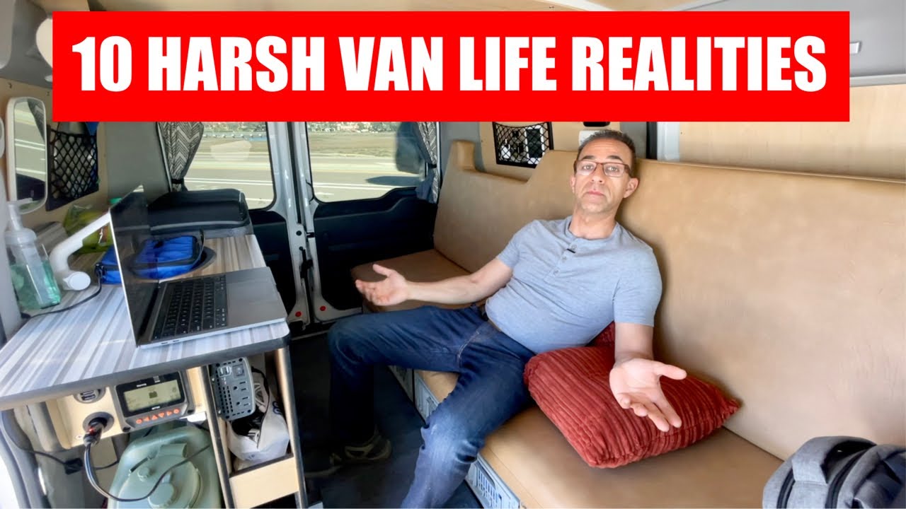 10 Harsh Realities of Van Life That Everyone Experiences!