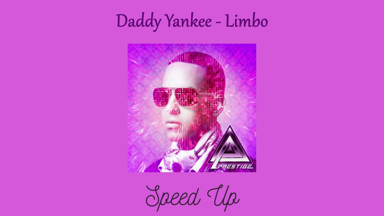 Daddy Yankee - Limbo (Speed Up)