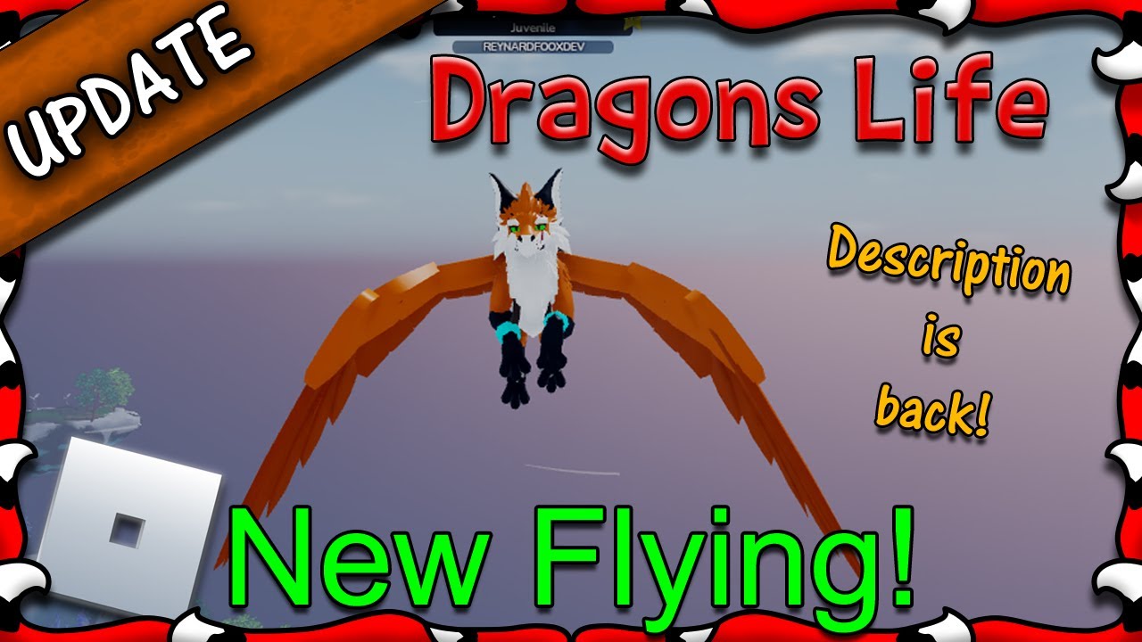 ROBLOX | Dragons Life - New Flying and Description is back! #52 - 1080HD