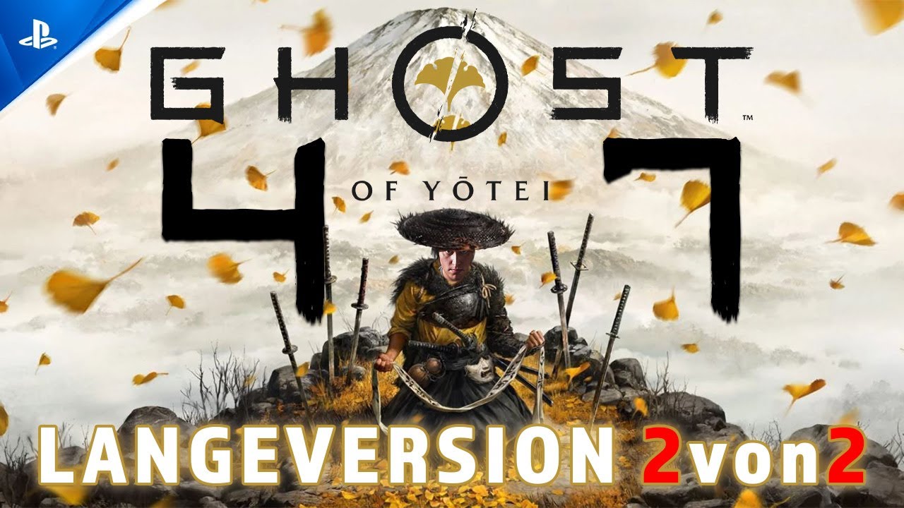 Folge 47: Neuer Stil, neue Taktik – ich spiele jetzt viel aggressiver | Teil 2 | Ghost of Yotei