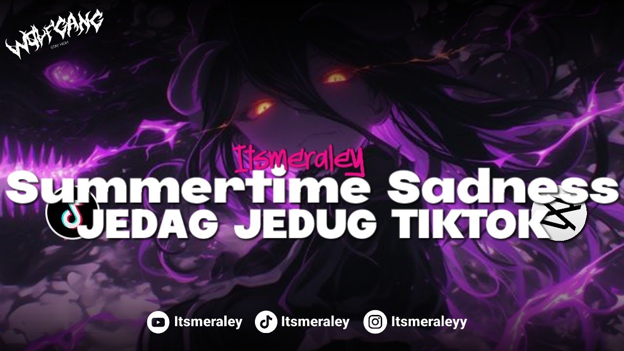 DJ SUMMERTIME SADNESS X MELODY ULAR VIRAL TIKTOK 2025!!!